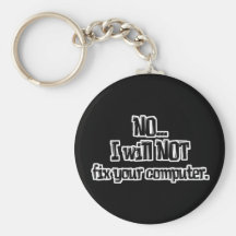 Will NOT Fix Your Computer Key Chains