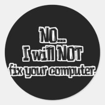 Will NOT Fix Your Computer Sticker