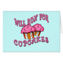 WILL RUN FOR CUPCAKES Running Tees & Gear Cards