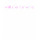 will run for wine t-shirts