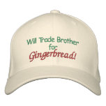 Will Trade Brother for Gingerbread! EmbroideredHat