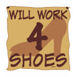 Will Work 4 Shoes t-shirts