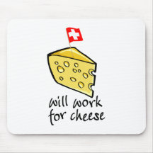 Will Work For Cheese Mouse Pads