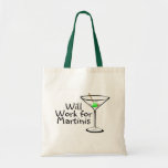 Will Work For Martinis Bag