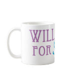 Will Work for Shoes Coffee Mug