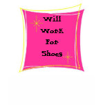 Will Work For Shoes t-shirts