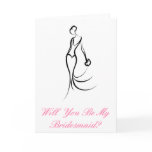 "Will you be my Bridesmaid" Card