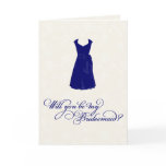 "Will you be my Bridesmaid?" (CUSTOM DRESS COLOR!) cards