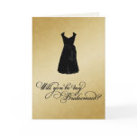 "Will you be my Bridesmaid?" YOUR Colour & Gold cards