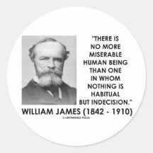 William James Miserable Human Being Indecision Round Stickers