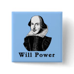 William Shakespeare WILL POWER Tshirts Button