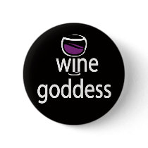 Wine Goddess Pinback Buttons
