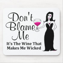 Wine Vixen "Don't Blame Me, It's The Wine..."