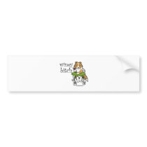 winey bitch sheltie bumper sticker