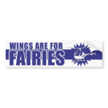 Wings Are For Fairies Bumper Sticker BLUE bumper stickers