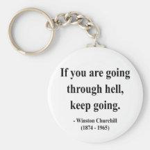 Winston Churchill Quote 4a Keychains