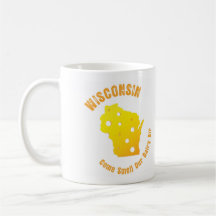 Wisconsin Come Smell Our Dairy Air Coffee Mug