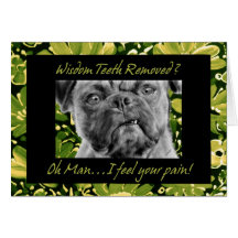 Wisdom Teeth Removal Get Well Card with Funny Dog