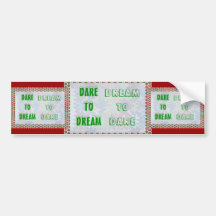 Wisdom Words: Dare to DREAM - Dream to DARE Bumper Sticker
