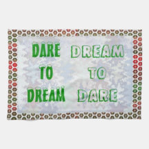 Wisdom Words: Dare to DREAM - Dream to DARE Hand Towels
