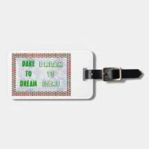Wisdom Words: Dare to DREAM - Dream to DARE Travel Bag Tag