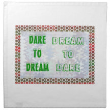 Wisdom Words: Dare to DREAM - Dream to DARE Printed Napkins