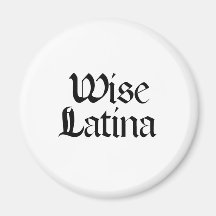 Wise Latina Magnet