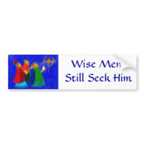 Wise Men Still Seek Him Bumper Sticker