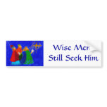 Wise Men Still Seek Him bumper stickers