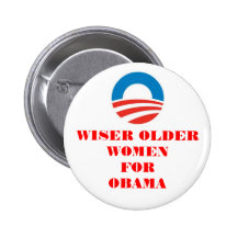 WISER OLDER WOMEN FOR OBAMA BUTTON