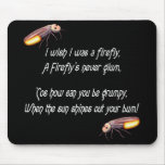 Wish I was a Firefly mousepads