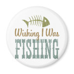 Wishing I Was Fishing Fridge Magnet
