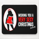 Wishing You A Very Sexy Christmas mousepads