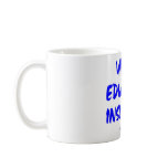 Wit Is Educated Insolence -- Aristotle 384-322 BC Mug