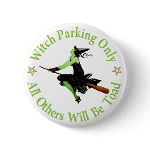 Witch Parking Only - All Others Will Be Toad! Button