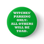 Witches' Parking Only buttons