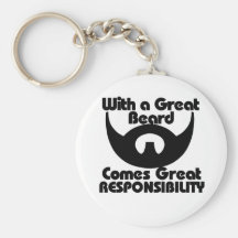 With a great beard comes great resposibility key chain