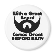 With a great beard comes great resposibility