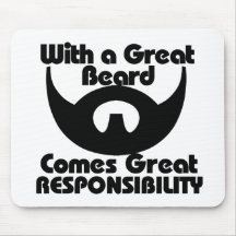 With a great beard comes great resposibility mouse mat