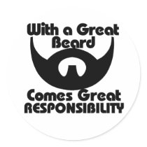 With a great beard comes great resposibility