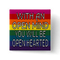 With An Open Mind You Will Be Open Hearted buttons