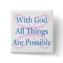 With God all things are possible button