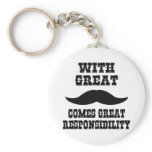 With Great Moustache Comes Great Responsibility Key Chains