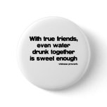 With True Friends quote Pin