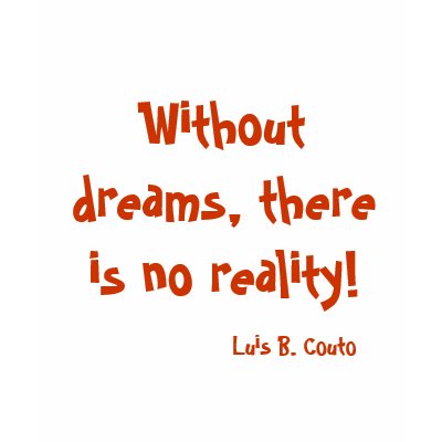 Without dreams, there is no reality! , Luis B. ... Tanktop by JenuArt