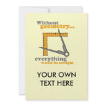 WITHOUT GEOMETRY, EVERYTHING WOULD BE STRAIGHT invitations