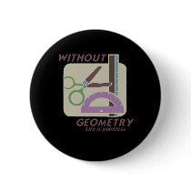 WITHOUT GEOMETRY LIFE IS POINTLESS T-shirt