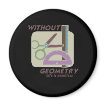 WITHOUT GEOMETRY LIFE IS POINTLESS T-shirt