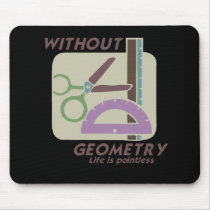 WITHOUT GEOMETRY LIFE IS POINTLESS T-shirt