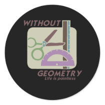 WITHOUT GEOMETRY LIFE IS POINTLESS T-shirt
